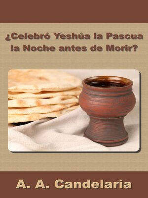 cover image of ¿Celebró Yeshúa la Pascua la Noche antes de Morir?